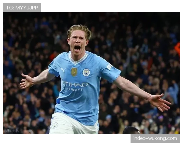 曼城德布劳内伤愈复出 中场组织提升球队进攻层次